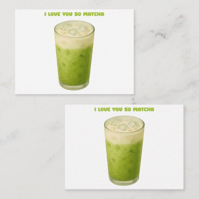 I LOVE YOU SO MATCHA, MATCHA GREEN TEA LOVE CARD (Front/Back)