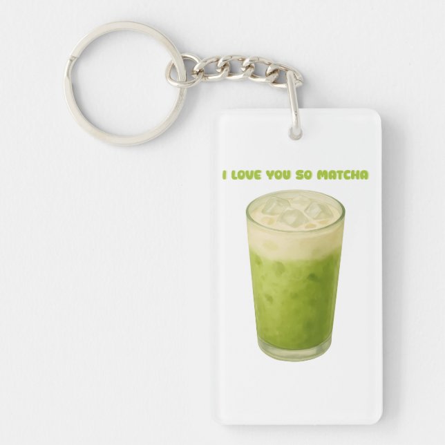 I LOVE YOU SO MATCHA, MATCHA GREEN TEA LOVE KEYCHAIN (Front)