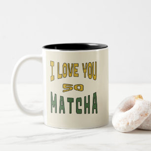 I Love you so Matcha - Matcha Typografie Two-Tone Coffee Mug