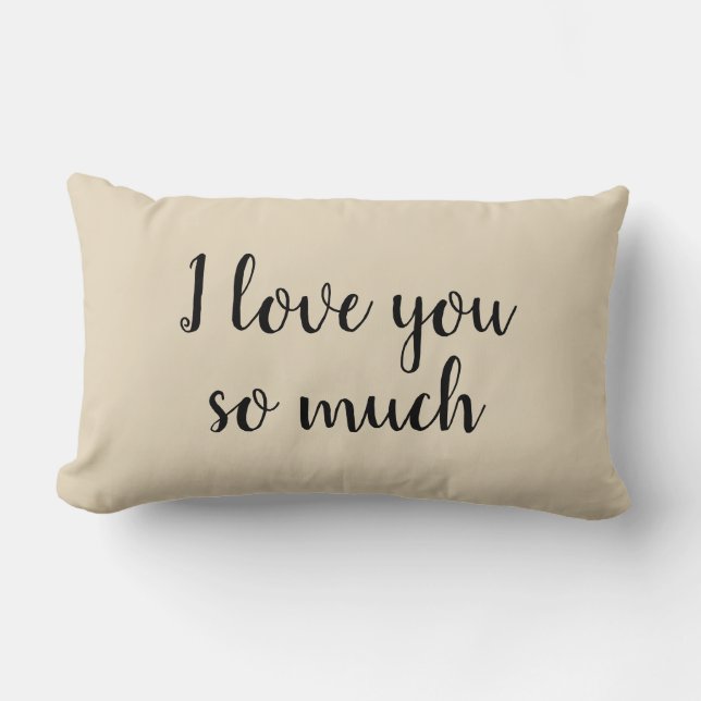 I Love You So Much Beige Pillow (Front)