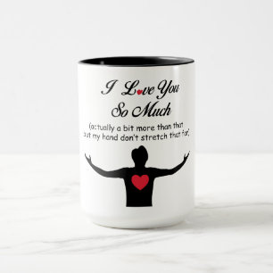 I Love You So Much Mug