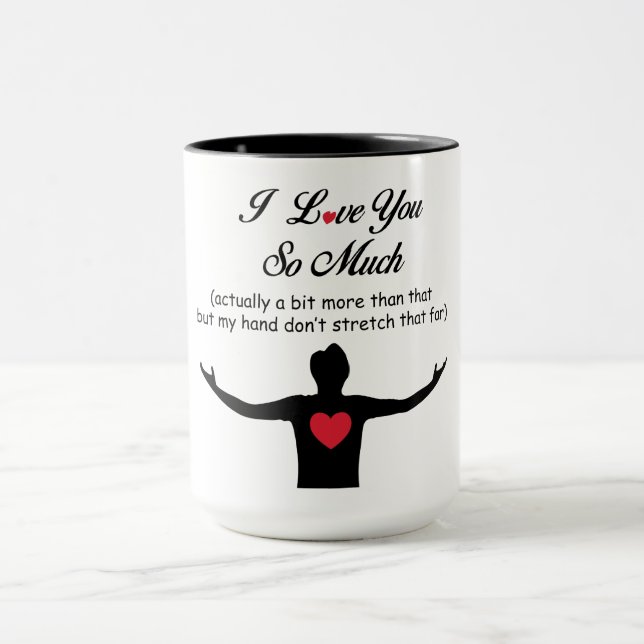 I Love You So Much Mug (Center)