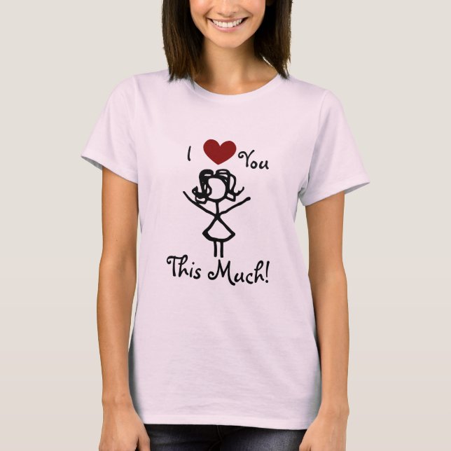 I love you... T-Shirt (Front)