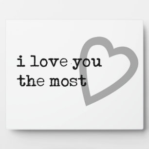 i love you the most cute heart plaque