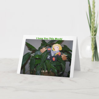 I Love You This Much! Card