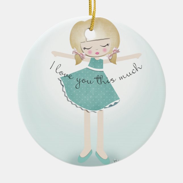 I Love You This Much Ceramic Ornament (Front)