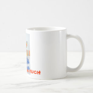 I love you this MUCH Coffee Mug