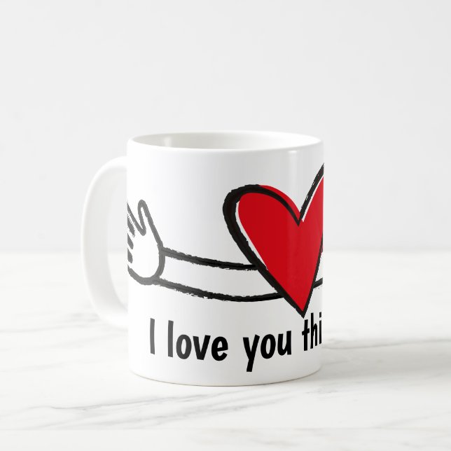 I Love You This Much  Coffee Mug (Front Left)