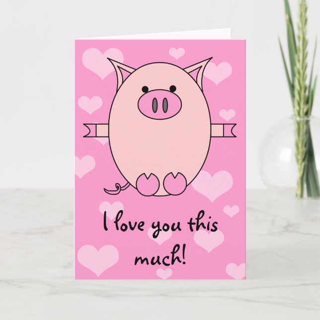 I Love You This Much! Piggy Power Card (Front)