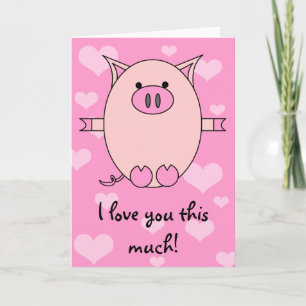 I Love You This Much! Piggy Power Card