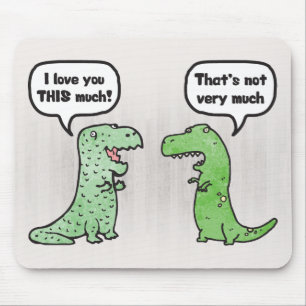 I Love You THIS Much (T-Rex) Mouse Pad