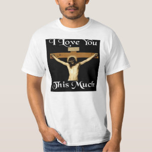 I Love You This Much T-Shirt