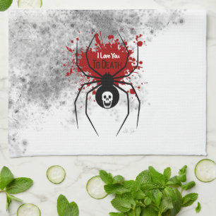 I Love you to Death Spider  Kitchen Towel