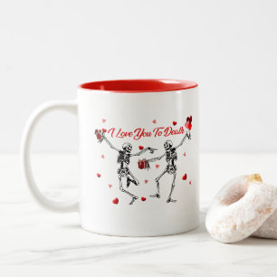 I Love you To death Two-Tone Coffee Mug