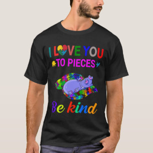 I Love You To Pieces Hippo Hands For Autism Awaren T-Shirt
