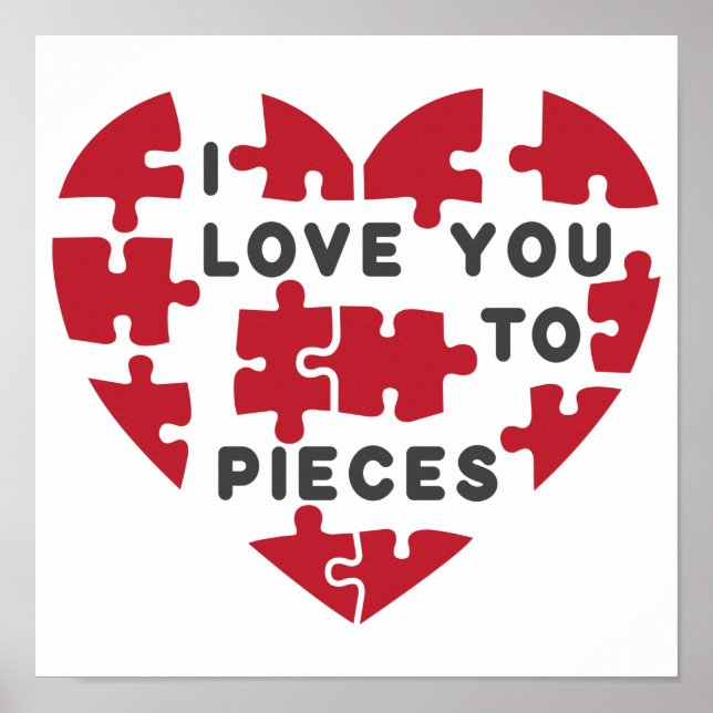 I Love You To Pieces Poster (Front)