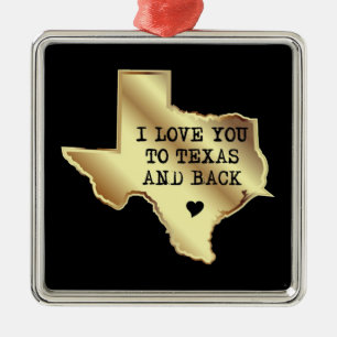 I Love You To Texas and Back Black and Gold Metal Ornament
