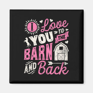 I Love You To The Barn And Back Horse Girl Horseba Magnet