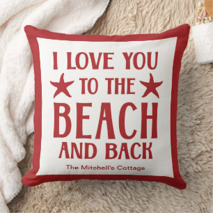 I Love You To The Beach And Back Coastal Summer Throw Pillow