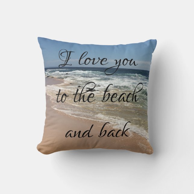 I Love You To The Beach and Back Pillow (Front)