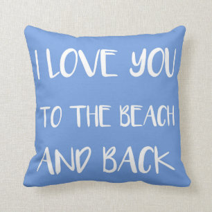 I love you to the beach and back throw pillow