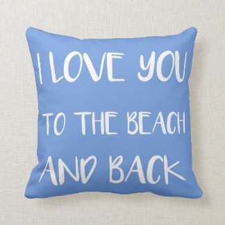 I love you to the beach and back throw pillow