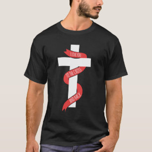 I Love You To The Cross and Back T-Shirt