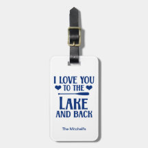 I Love You to The Lake and Back - Quote Nautical