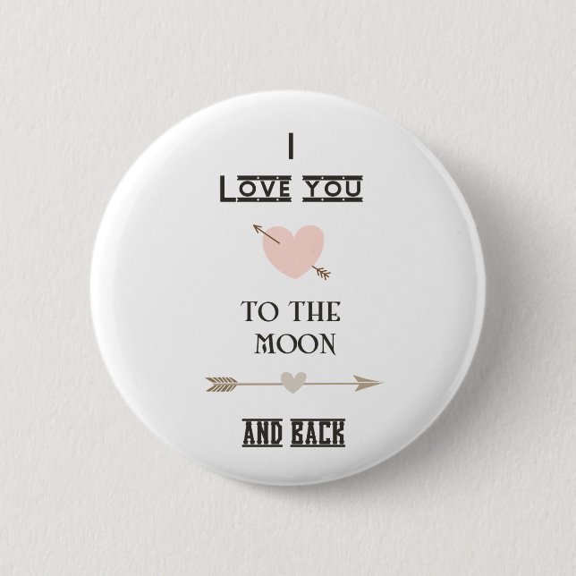 I love you to the moon and back 2 inch round button (Front)