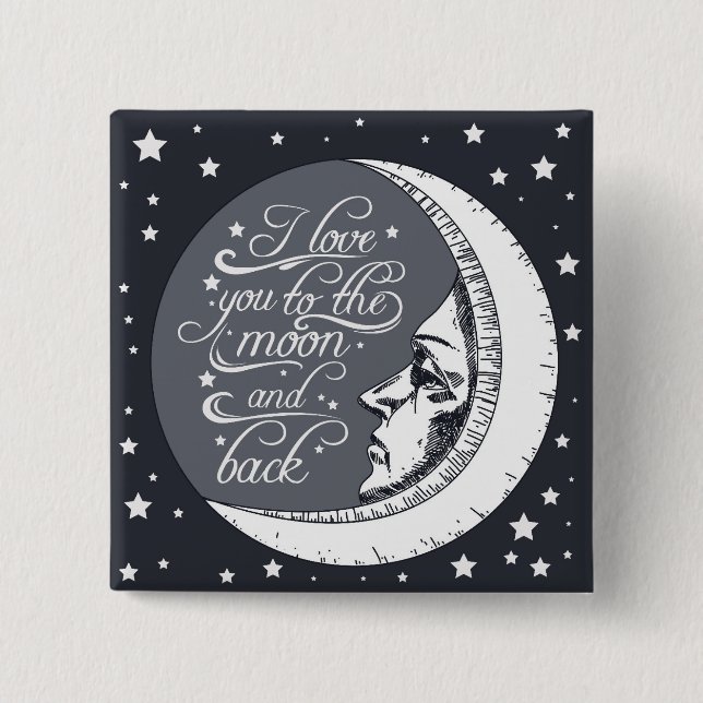 I Love You To The Moon And Back 2 Inch Square Button (Front)