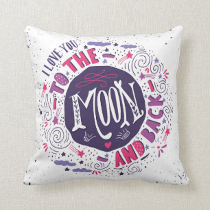 I Love You To The Moon And Back 4 Throw Pillow