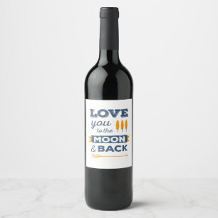 I Love You To The Moon And Back And All Around Pla Wine Label