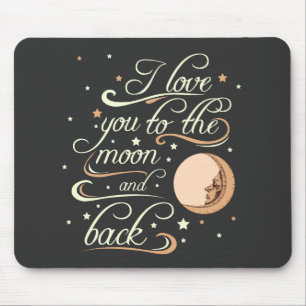 I Love You To The Moon And Back Black Mouse Pad