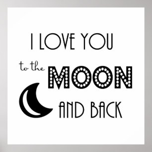 i love you to the moon and back black white poster