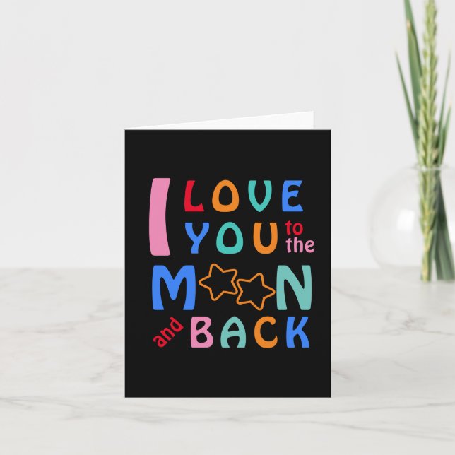 I Love You to the Moon and Back blank Card (Front)