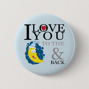 I Love You To The Moon and Back Button