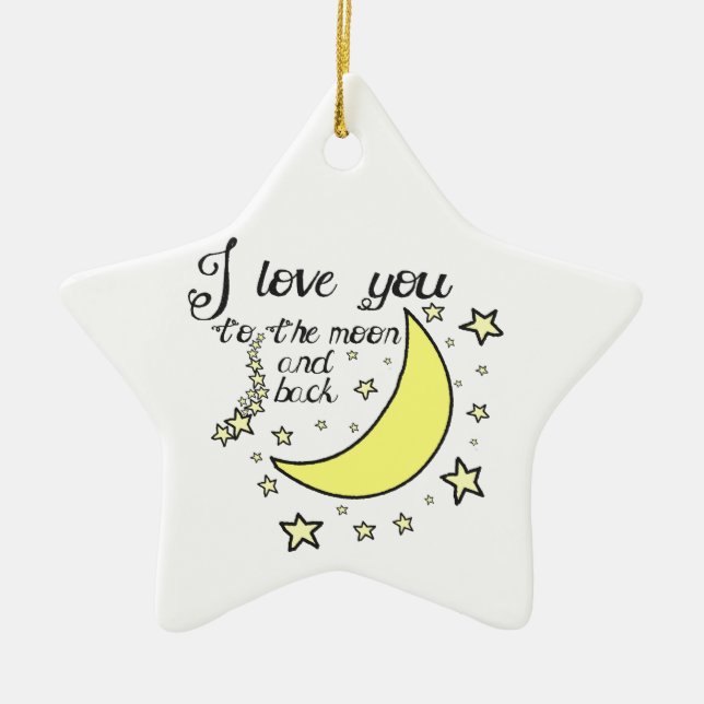 I love you to the moon and back ceramic ornament (Front)