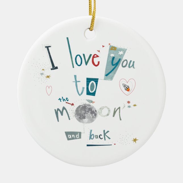 I love you to the moon and back ceramic ornament (Front)