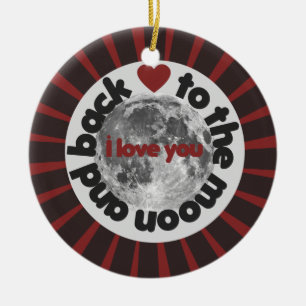 I love you to the moon and back ceramic ornament