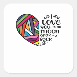 I Love You To The Moon And Back Classic Look Desig Square Sticker