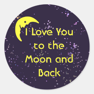 I Love You to the Moon and Back Classic Round Sticker