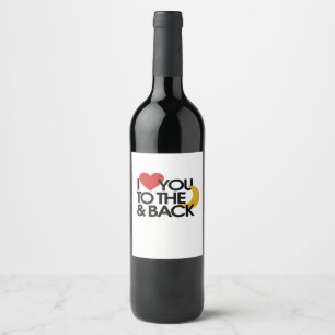 I Love You To The Moon And Back Clean Elegant Desi Wine Label