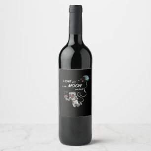 I Love You To The Moon And Back Clean Layout  Wine Label