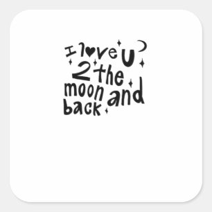 I Love You To The Moon And Back Clean Love Aesthet Square Sticker