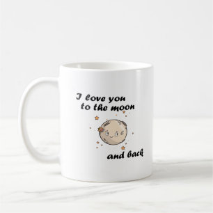 I Love You To The Moon And Back Clean Modern Desig Coffee Mug