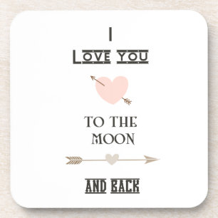 I love you to the moon and back coaster