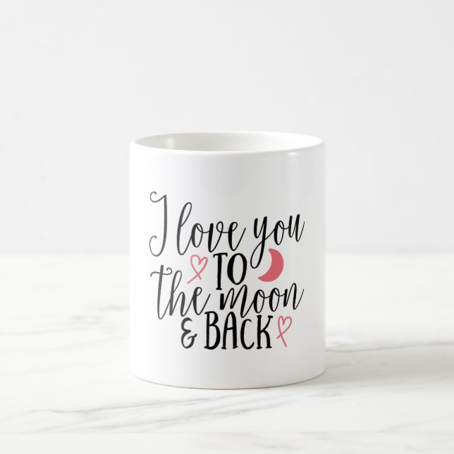 i love you to the moon and back coffee mug (Center)