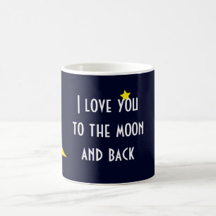 I LOVE YOU TO THE MOON AND BACK Coffee Mug Gift