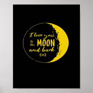 I Love You To The Moon And Back Crescent Moon Roma Poster