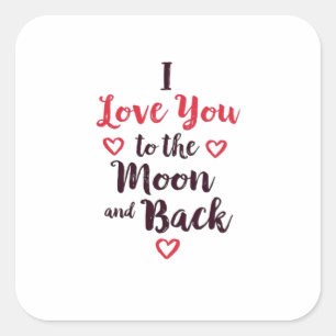 I Love You To The Moon And Back Crescent Moon Roma Square Sticker